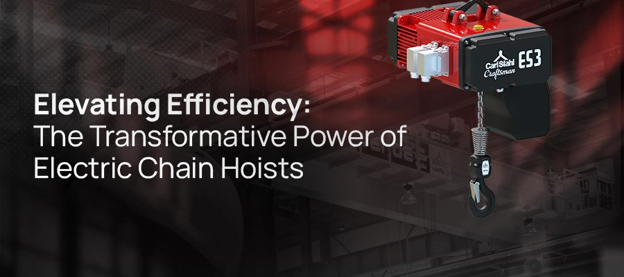 The Transformative Power of Electric Chain Hoists